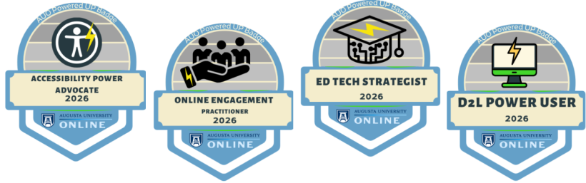 Pictured are four digital badges in Augusta University brand colors and the AU Online logo. From Left to right: An Accessibility Power Advocate badge, an Online Engagement Practitioner badge, an Ed Tech Strategist badge, and a D2L Power User badge.
