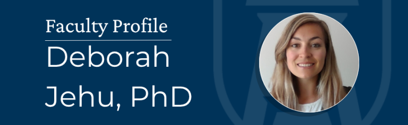 Faculty profile banner featuring Deborah Jehu, PhD. On the right is a picture of a woman smiling at the camera.